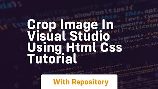 Crop image in visual studio using html css tutorial