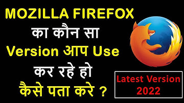 How to Find Which Version of Mozilla Firefox Browser You Are Using 2022
