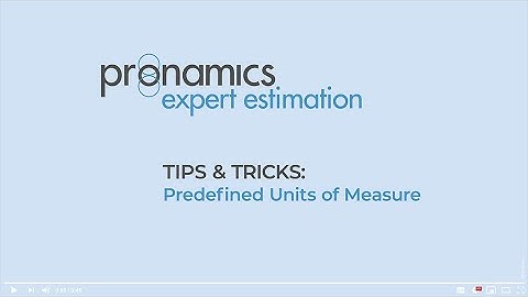 Tips & Tricks - Predefined Units of Measure - Pronamics cost estimating software