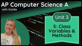 AP CSA Class Creation – Class Variables and Methods
