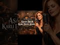 AŞAN BİLİR KARLI DAĞIN ARDINI – AI Cover | Musicihan Production (Türkü / Slow) (Short)