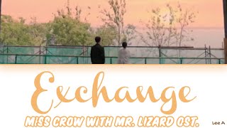 Video thumbnail of "Exchange (交换) - Miss Crow With Mr. Lizard Ost. Zhou Shen [Chinese|Pinyin|English lyrics]"