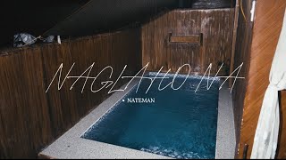 Nateman - Naglaho Na (Official Music Video) 