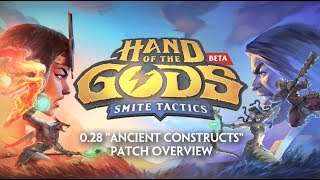 Hand of the Gods - OB 0.28 Patch Overview - Ancient Constructs