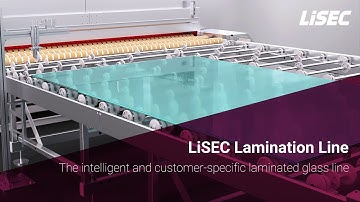 LiSEC Lamination Line - The intelligent and customer-specific laminated glass line