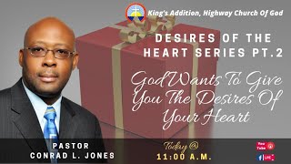 God Wants To Give You The Desires Of Your Heart Pt.2 | Desire Of The Heart Series | Mark 11:24