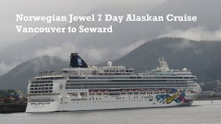 Norwegian Jewel 7 Day Alaskan Cruise Highlights  Vancouver to Seward