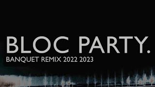 Bloc Party - Banquet (BPM Remix) Improved!