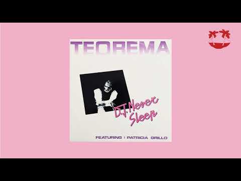 Patricia Grillo — D.J. Never Sleep Feat. Patricia Grillo – Teorema (French Edit)