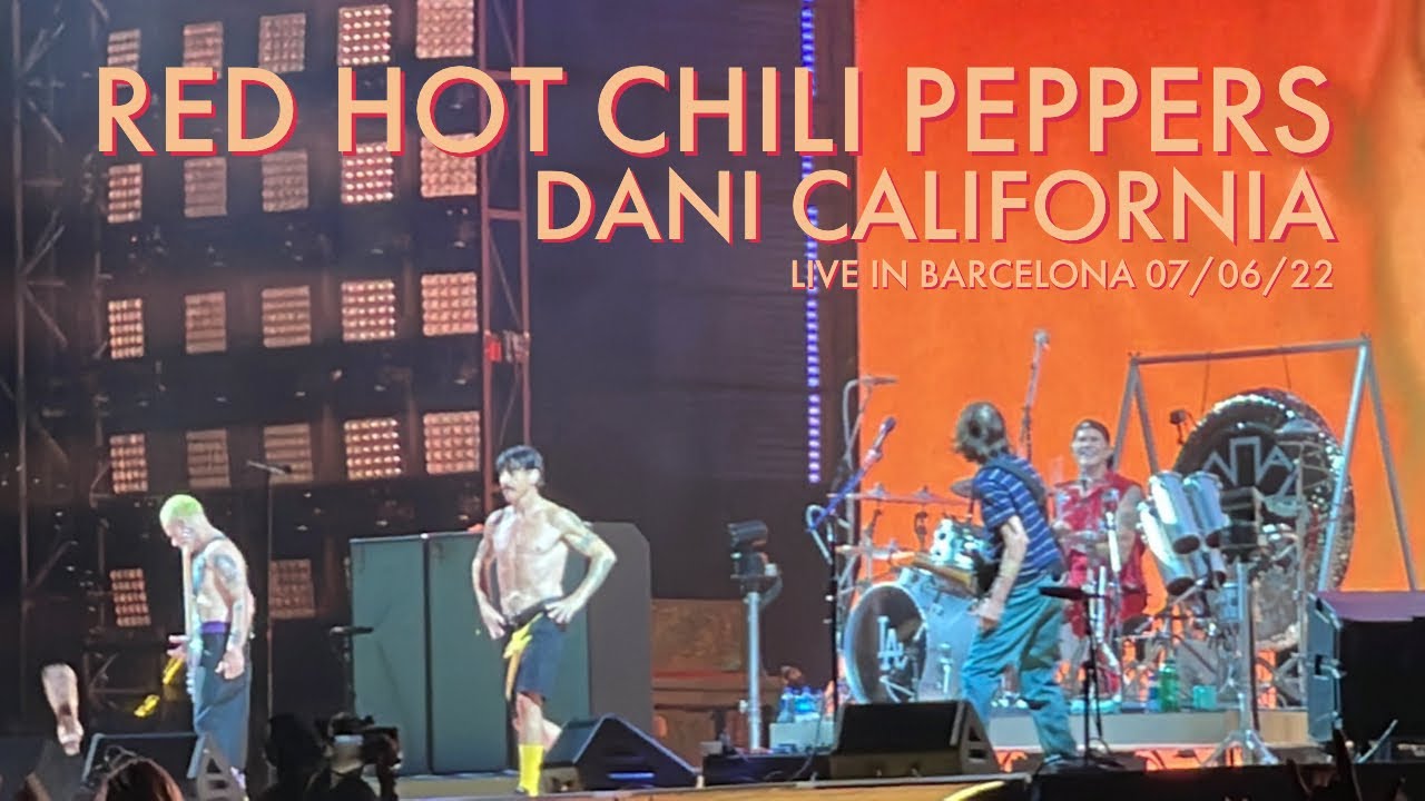 Red Hot Chili Peppers Dani California Live in Barcelona 07/06/2022