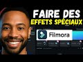 Comment Faire des Effets Spéciaux avec Filmora (Tutoriel Facile 2026)