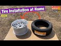 How to install a tire onto a rim ( without a tire machine)