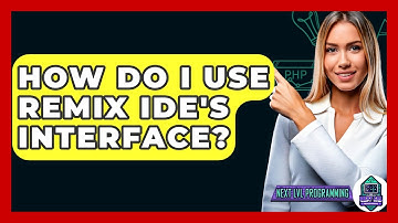 How Do I Use Remix IDE