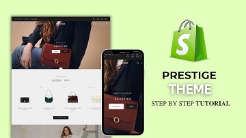 Shopify Prestige Theme Tutorial 2025 - Premium Shopify Theme