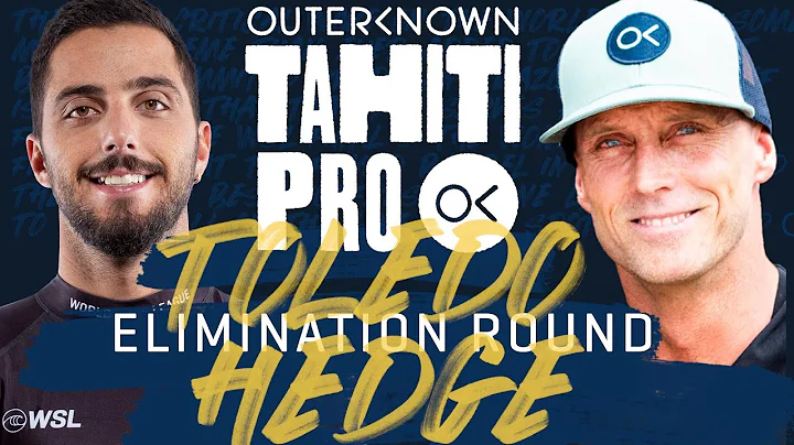 Filipe Toledo Vs Nathan Hedge | Outerknown Tahiti Pro - Elimination Round Heat Replay