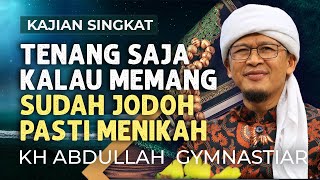 TENANG SAJA KALAU MEMANG SUDAH JODOHNYA PASTI AKAN MENIKAH