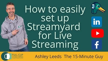 How to easily set up Streamyard for Live Streaming for LinkedIn, YouTube and Facebook