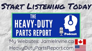 Welcome To The Heavy-Duty Parts Report Podcast