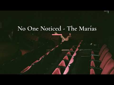 No One Noticed - The Marías (Unreleased)