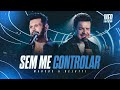 Marcos & Belutti - Sem Me Controlar (Marcos & Belutti 15 Anos)