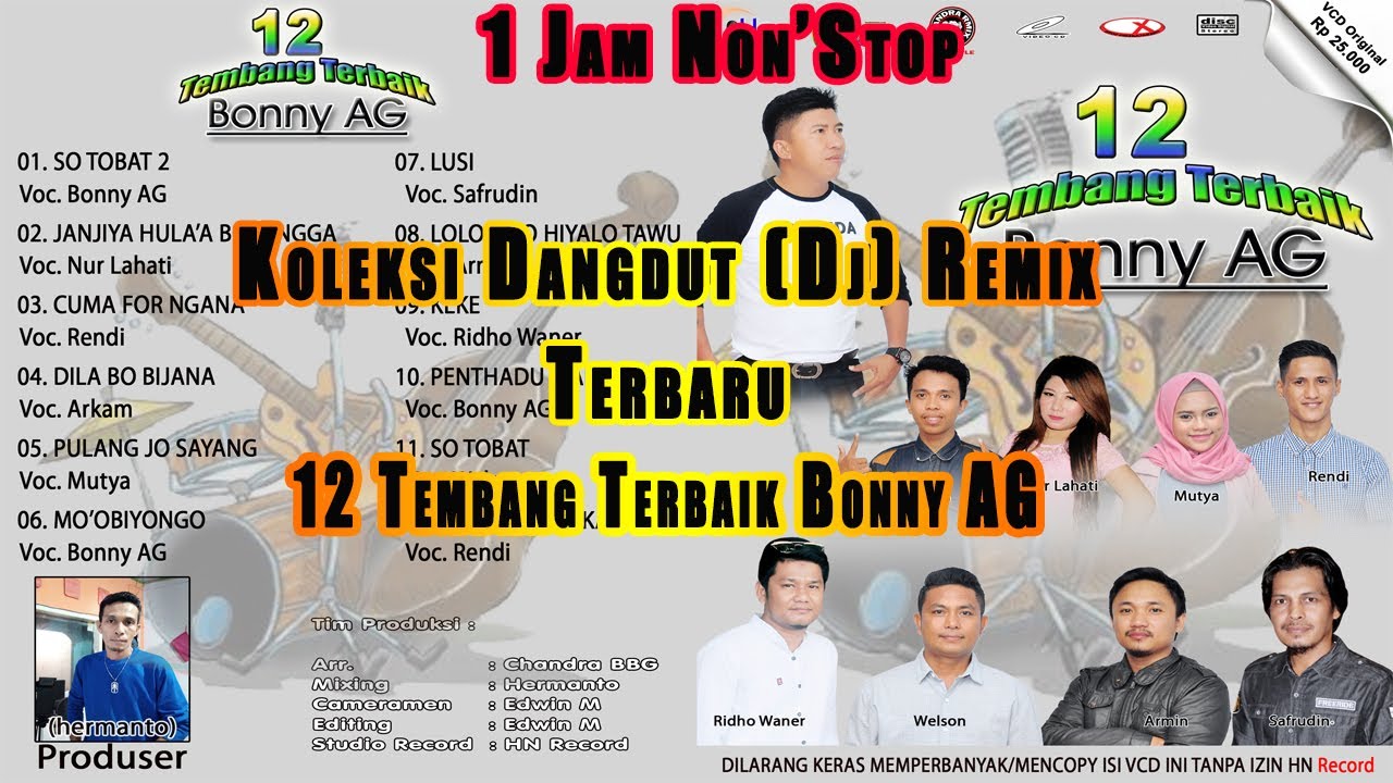 Full Album Koleksi (DJ) Remix Non'Stop Terbaru ''12 Tembang Terbaik  Bonny AG'' (Original)