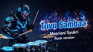 Lagu kaili | Tuvu Sambaa – Rock Version 🔥 | Masriani Syukri