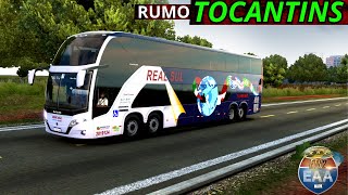 ETS2 Viagem de Ônibus Pelo TOCANTINS  Com a REAL SUL: Estreito a Araguaína.