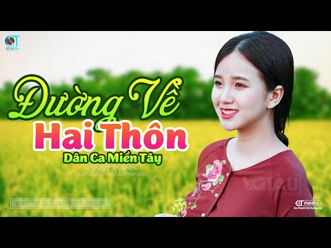 Video Đường Về Hai Thôn - LK Dân Ca Miền Tây 2021, Nhạc Trữ... - youtube