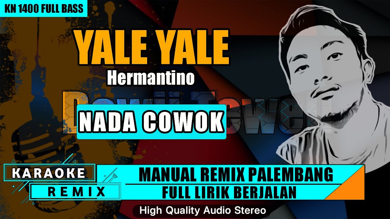 YALE YALE_Nada Cowok || KARAOKE REMIX PALEMBANG