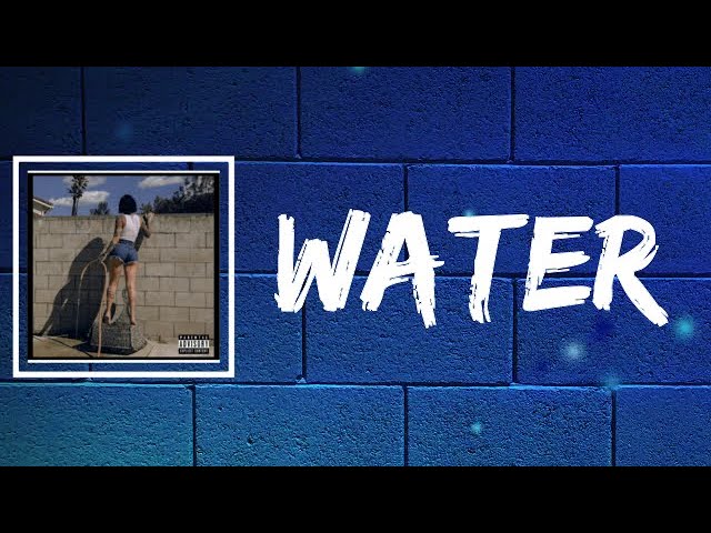 Kehlani - Water (Lyrics)