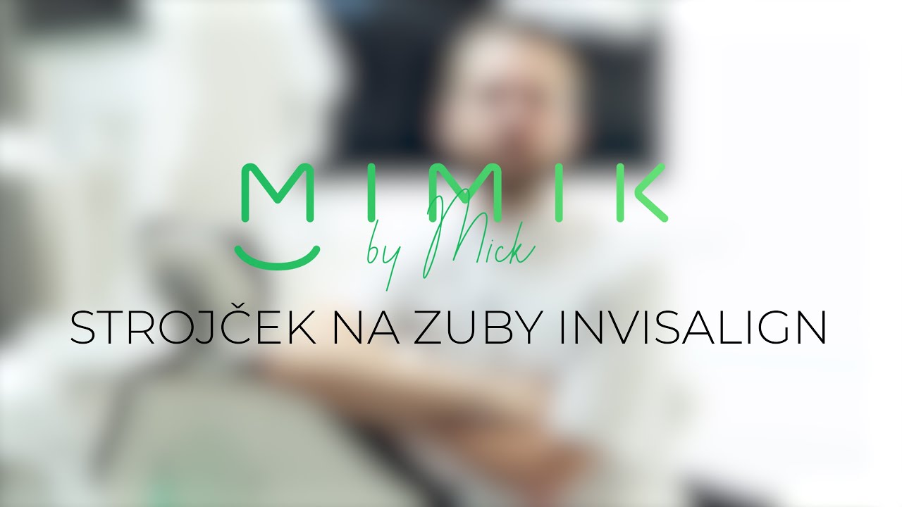 Strojček na zuby Invisalign Poprad - Mimik by Mick