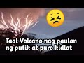 taal pumutok na naman sa tagal ng panahon