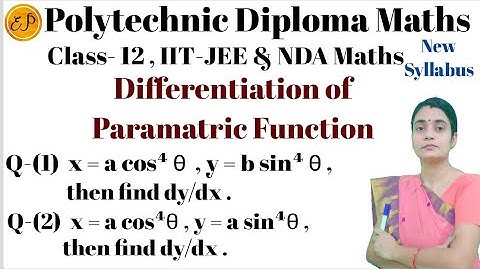 Differentiation Parametric Function|Differential Calculus|Class-12&IIT-JEE|NDA| RGPV Diploma MathsM1