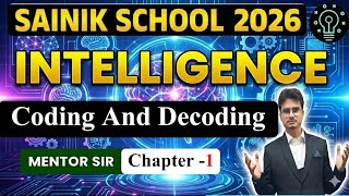 Famous Sainik School Intelligence | Coding–Decoding Full Chapter | AISSEE 2026 | By Mentor Sir Wealth