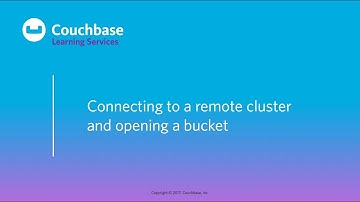 CB130J Lesson 3 - Connecting to a remote cluster and opening a bucket