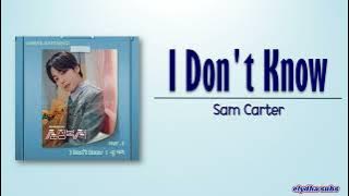 Sam Carter - I Don't Know [My Lovely Boxer OST Part 5] [Rom|Eng Lyric]