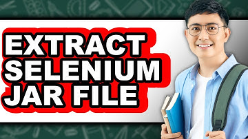 How to Extract Selenium Jar File (only Way)