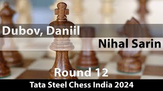 Dubov, Daniil - - Nihal Sarin, Tata Steel Chess India 2024 Blitz, Round 12, 1 - 0