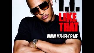 Like That by T.I