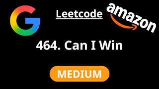 Can I Win - Leetcode 464 - Road to FAANG #88