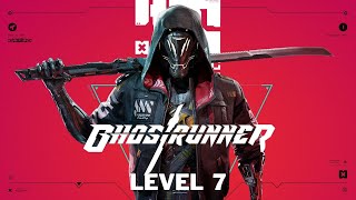 Ghostrunner Walkthrough Level 7 No Commentary