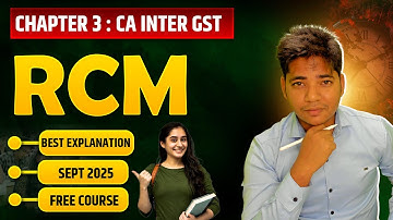 CA Inter Chapter 3 |Part 1-RCM | RCM under GST | Sept 2025 | Reverse charged under GST | #gta #govt