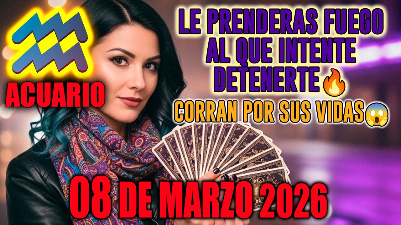 Acuario♒ LE PRENDERAS FUEGO AL QUE INTENTE DETENERTE🔥 CORRAN POR SUS VIDAS😱 horóscopo de hoy