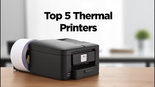 Top 5 Best Thermal Printers You Can of 2026 | Choosing the Best Thermal Printer!