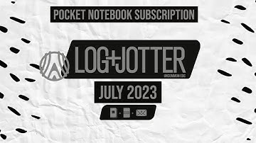 Log + Jotter July 2023 Pocket Notebook Subscription Unveiling