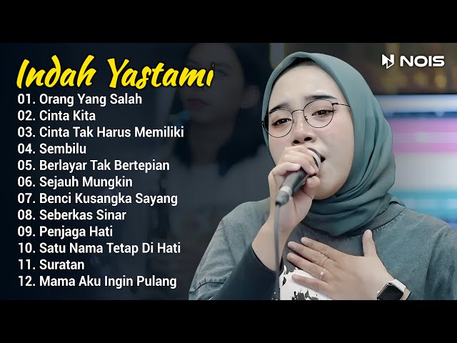 Indah Yastami Full Album Orang Yang Salah, Cinta Kita Live Cover Akustik Indah Yastami class=