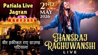 Patiala Live Mata Jagran | Hansraj Raghuwanshi #livejagran #patiala