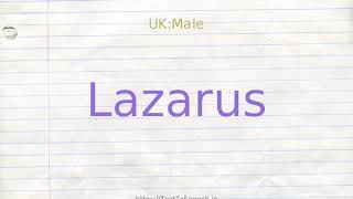How to pronounce lazarus