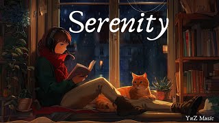 Serenity🔥[Lo-fi Mix for Relaxation,studying, or simply unwinding ]