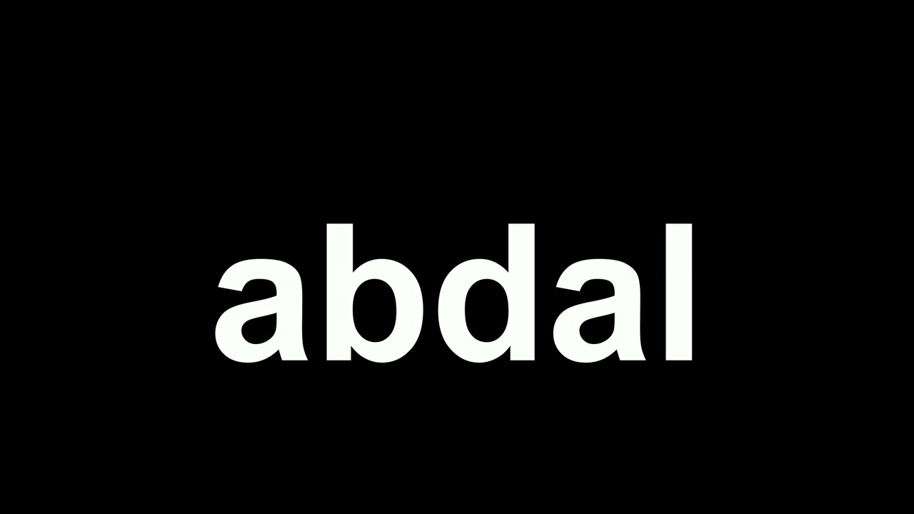 How to Pronounce: "abdal"